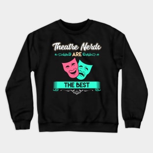 Theatre Nerd Crewneck Sweatshirt